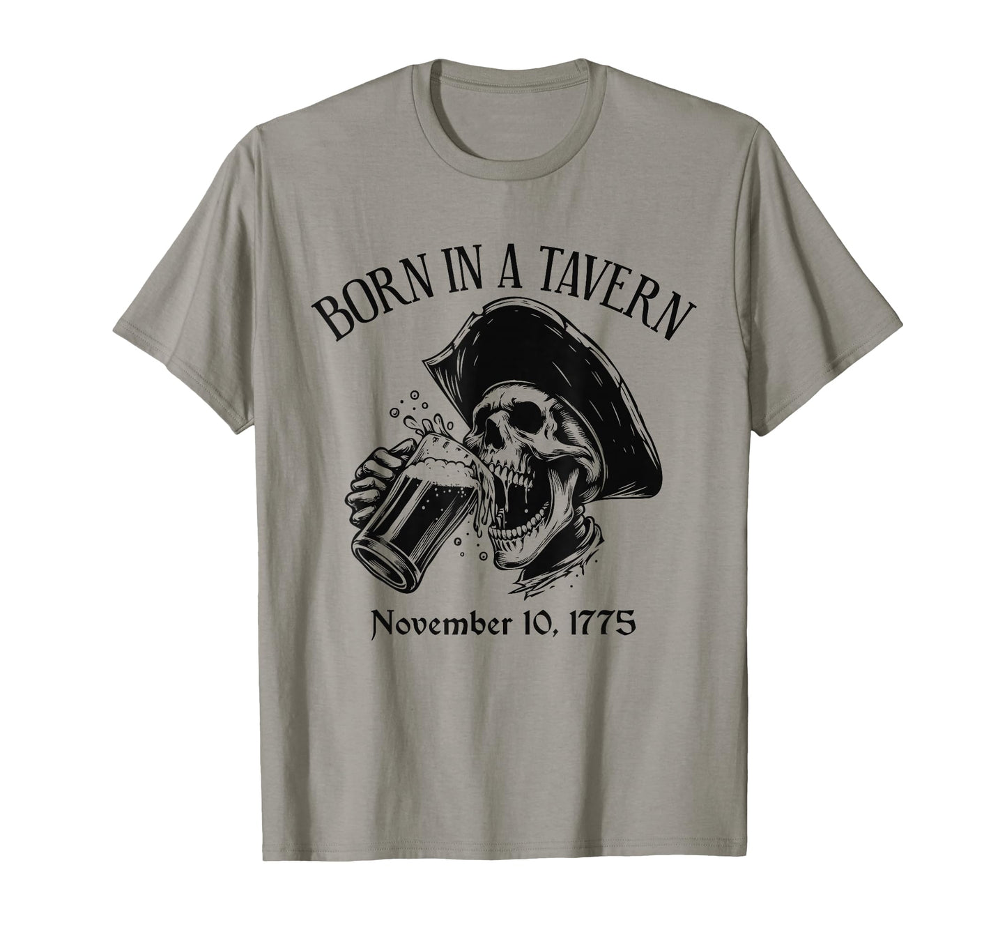 Born at Taverns Funny November 10, 1775 Birthplace T-Shirt