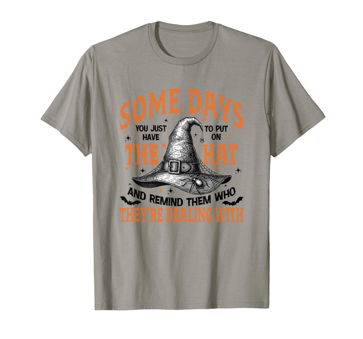 Some Days I Just Have to Put On The Hat,Cute Witch Halloween T-Shirt