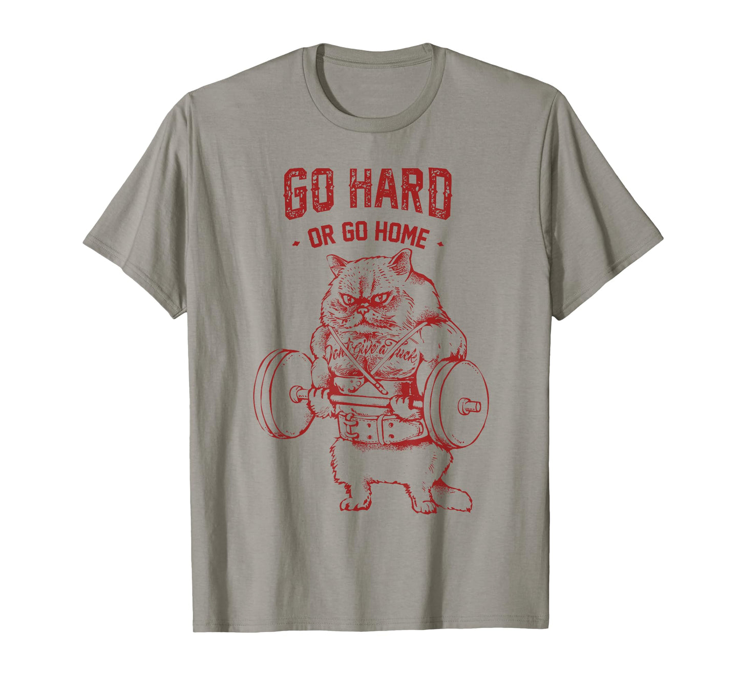 Go Hard or Go Home Cat T-Shirt