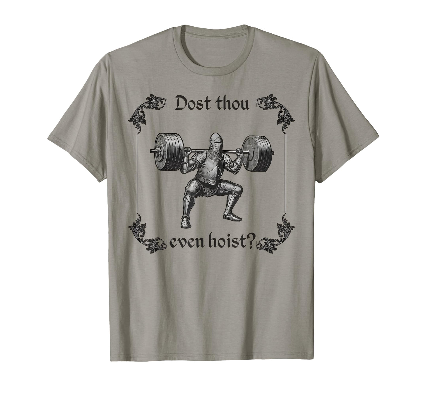 Funny Gym Meme Dost Thou Even Hoist T-Shirt