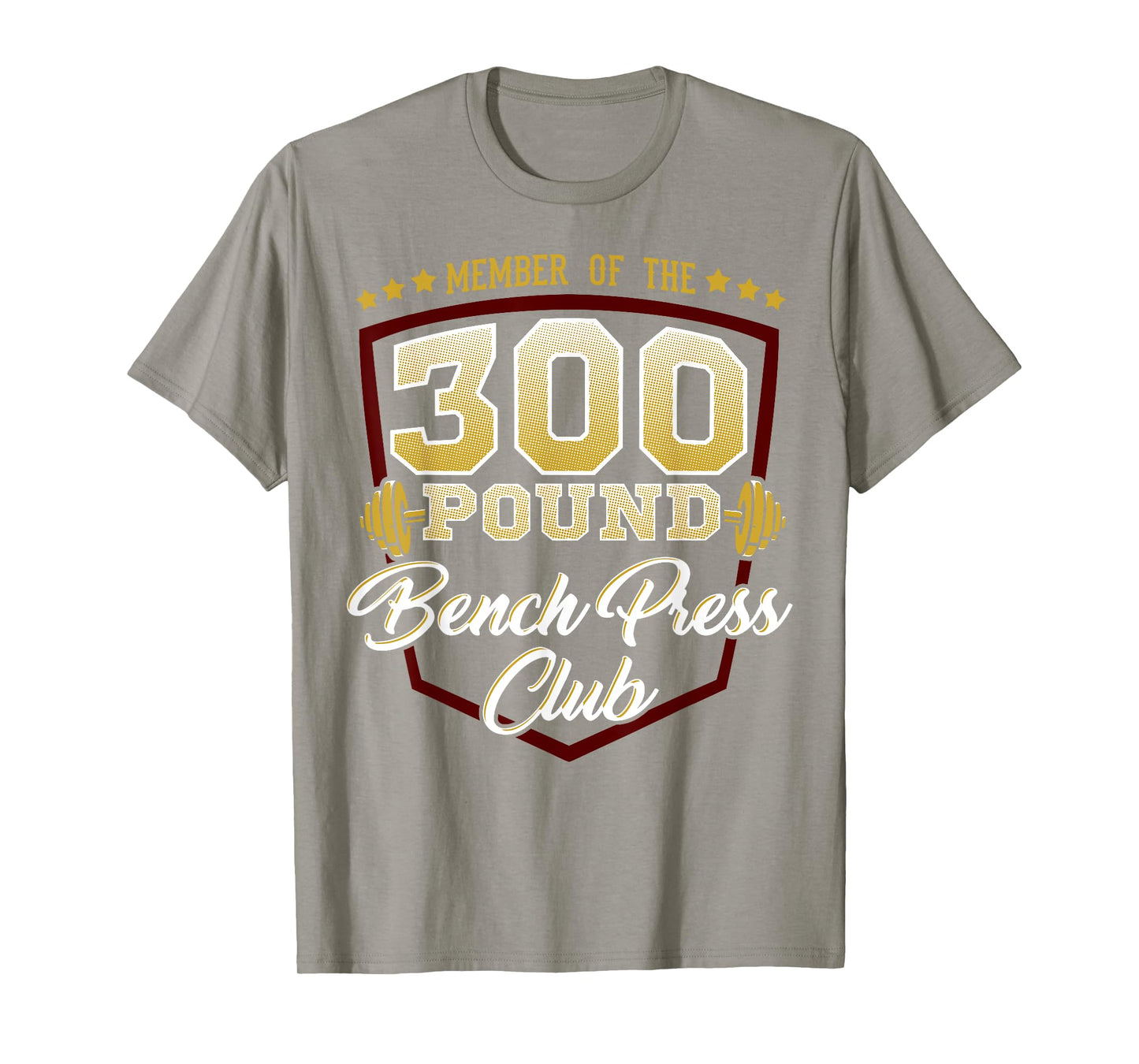 300 Pound Bench Press Club Gym T-Shirt
