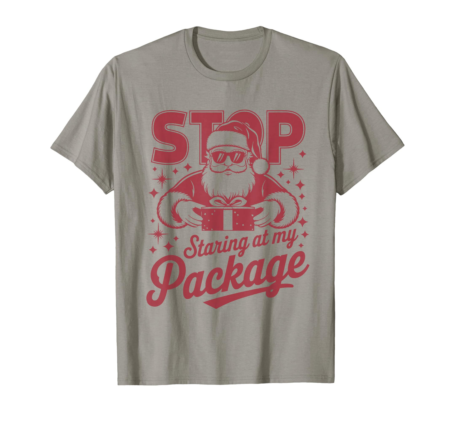Santa Stop Staring at My Package Funny Christmas T-Shirt