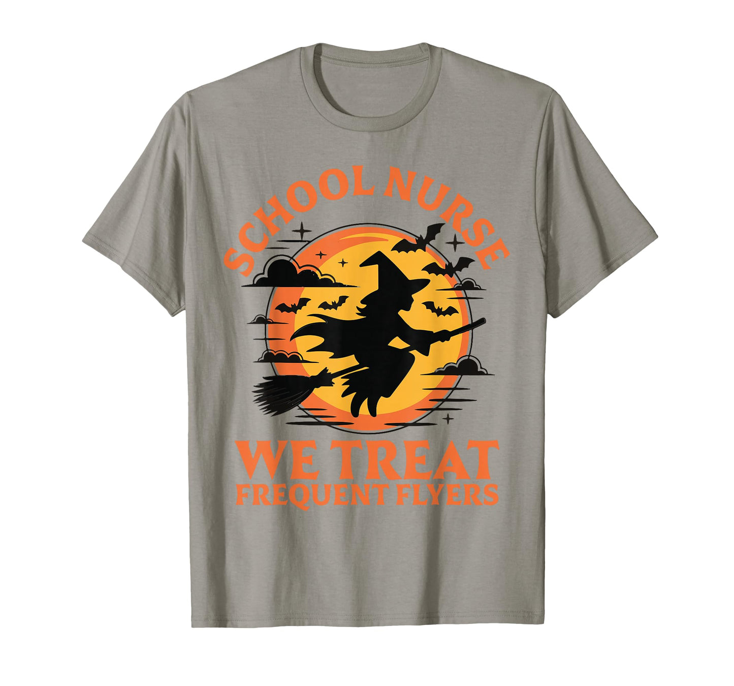 School Nurse We Treat Frequent Flyers Witch Funny Halloween T-Shirt