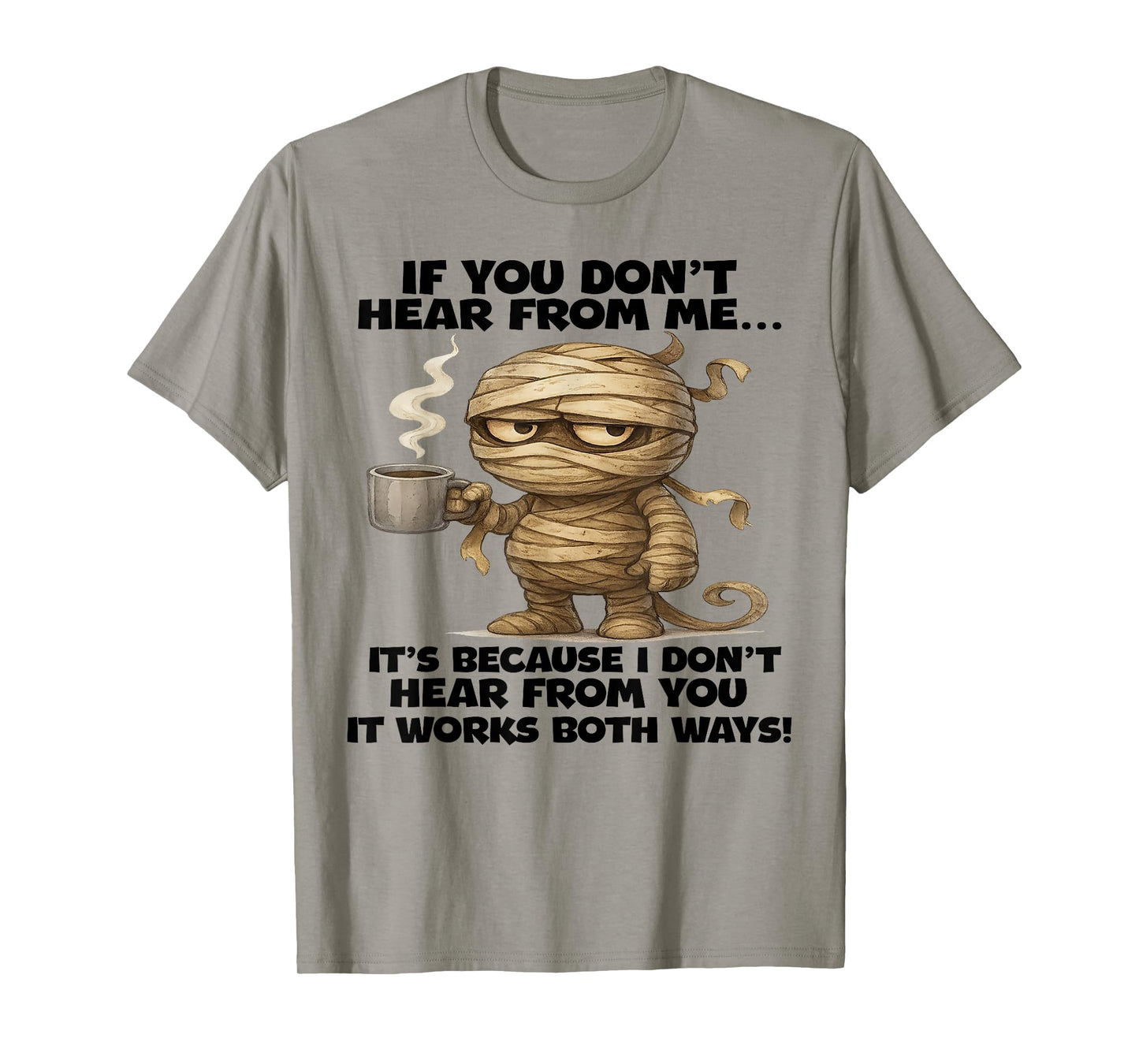 If You Don't Hear from Me It's Because I Dont Hear Halloween T-Shirt