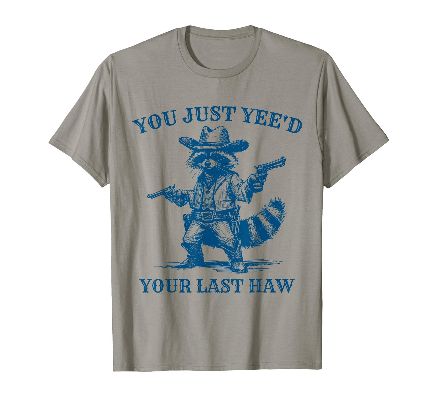 You Just Yee'd Your Last Haw Cowboy Raccoon Vintage T-Shirt