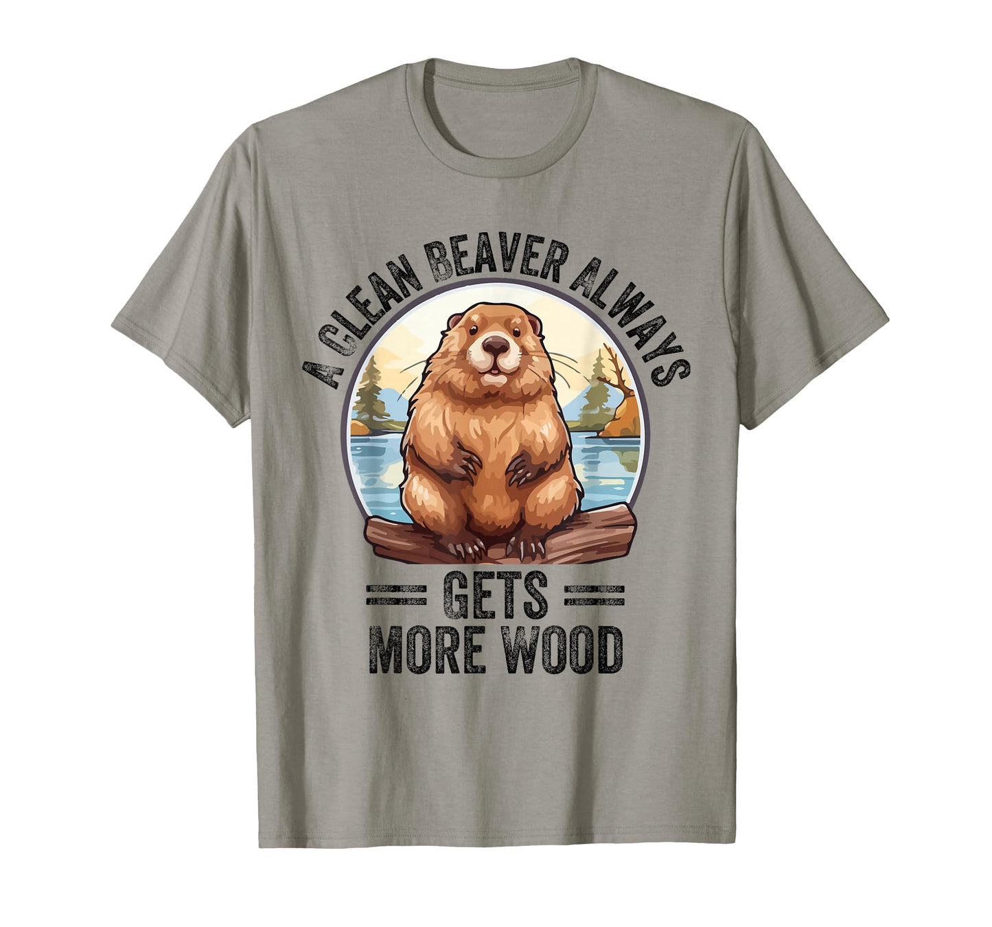 Funny Vintage A Clean Beaver Always Gets More Wood T-Shirt