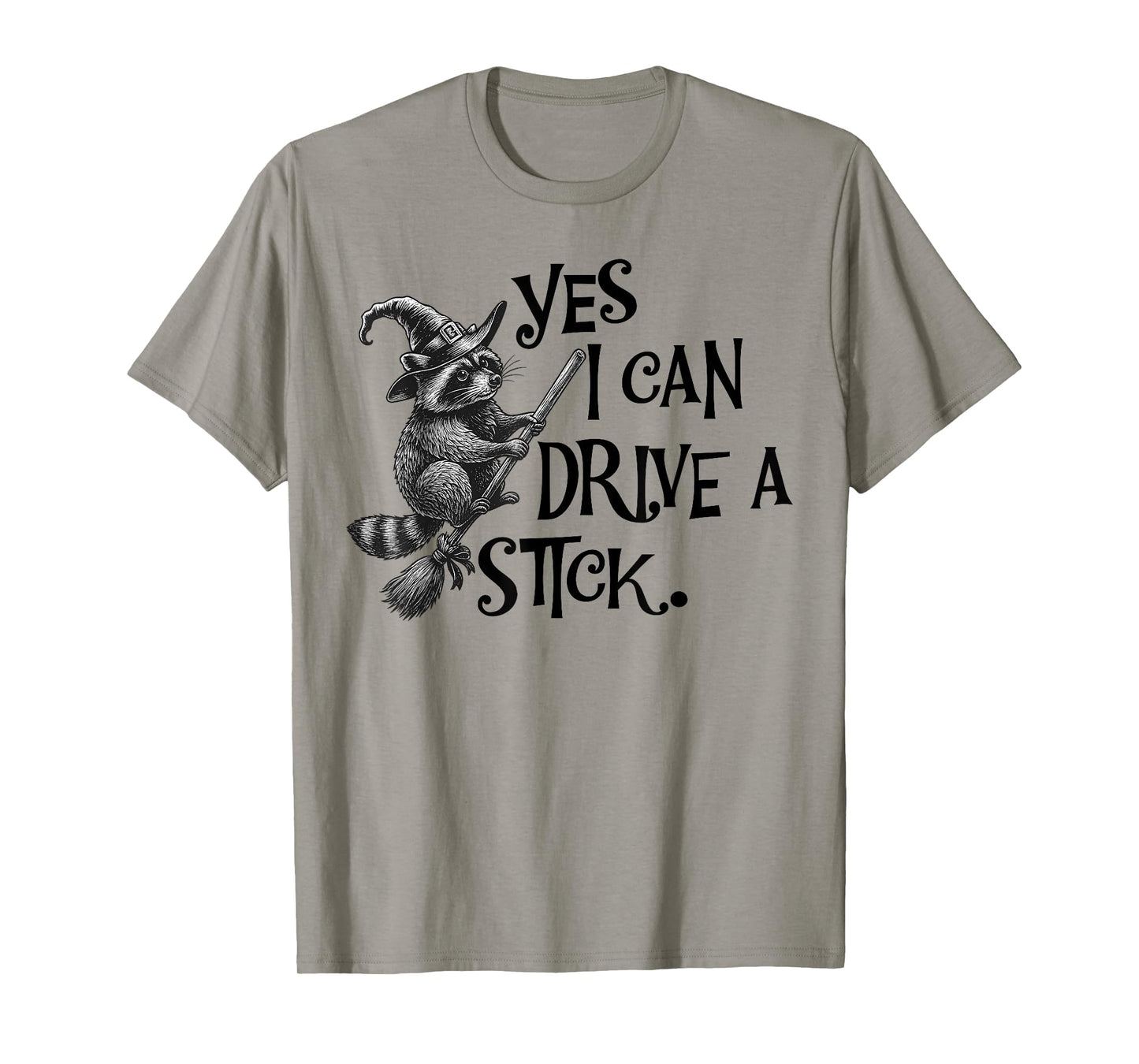 Yes I Can Drive A Stick Funny Halloween Spooky Witch T-Shirt