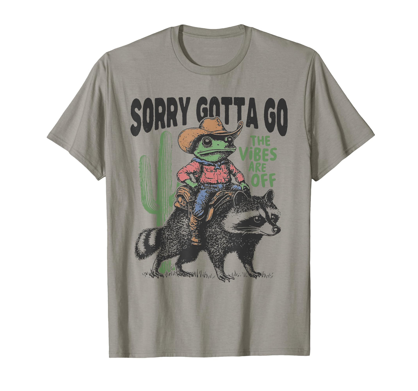 Cowboy Frog Sorry Gotta Go Racoon The Vibes Are Off T-Shirt