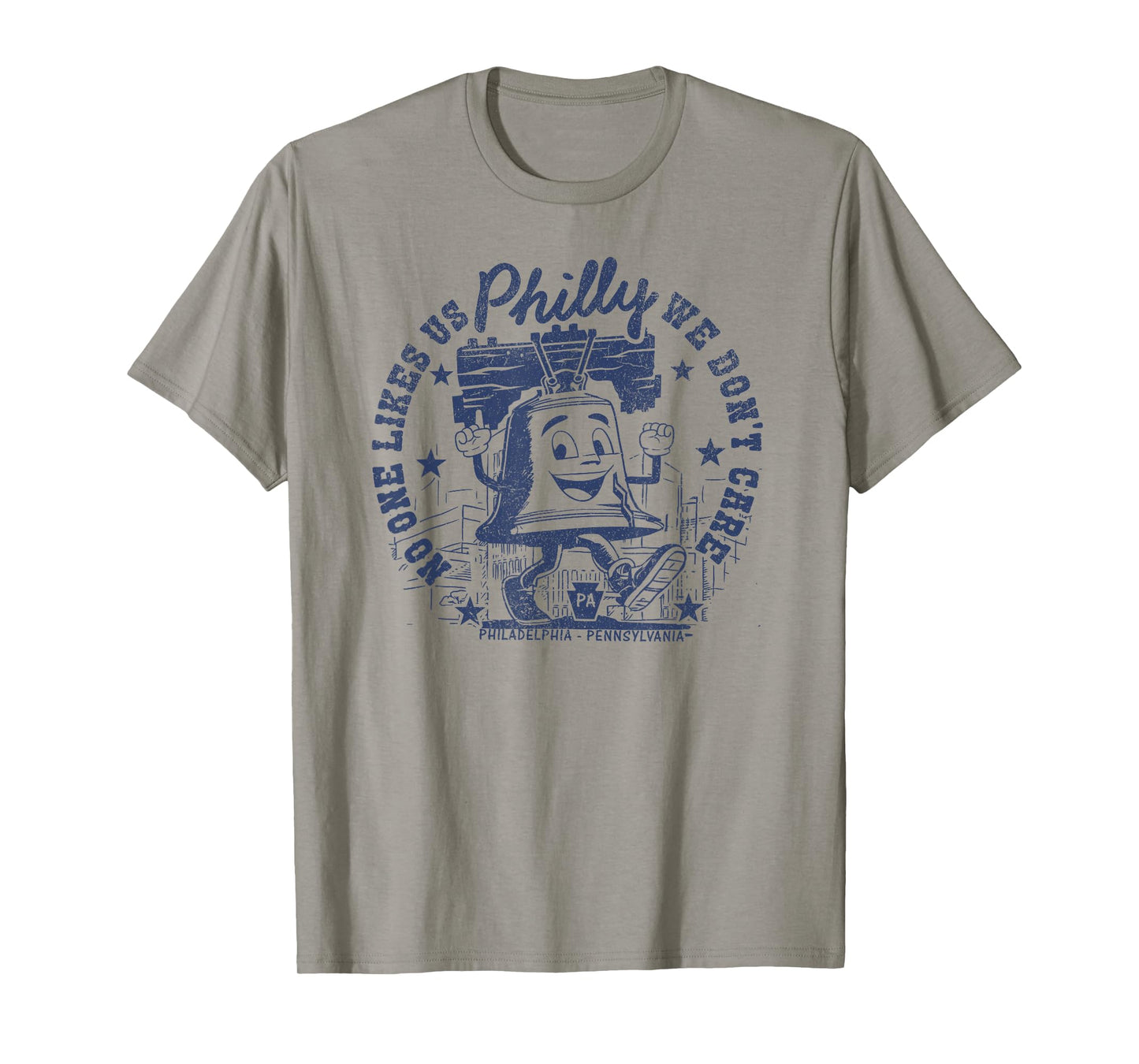 No One Likes Us and We Don't Care Philadelphia Liberty Bell T-Shirt