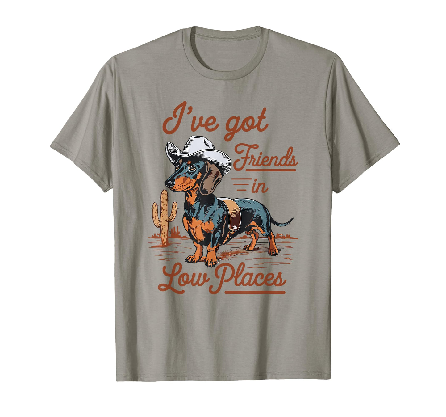 I've Got Friends In Low Places funny Dachshund Wiener Dog T-Shirt