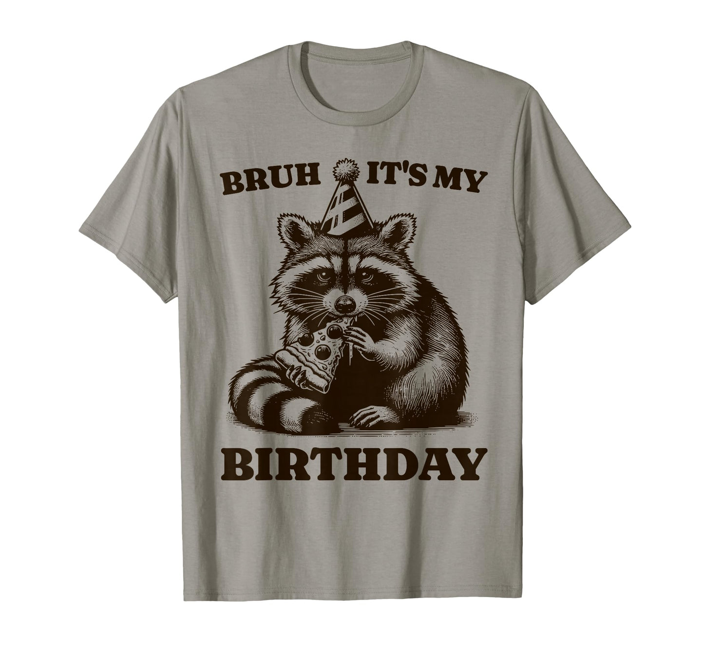 Bruh It's My Birthday Funny Raccoon Pizza Birthday Party T-Shirt