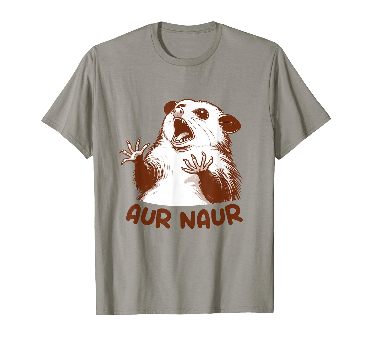 Aur Naur Possum Cute Funny Sarcastic Meme Possum Opossum T-Shirt
