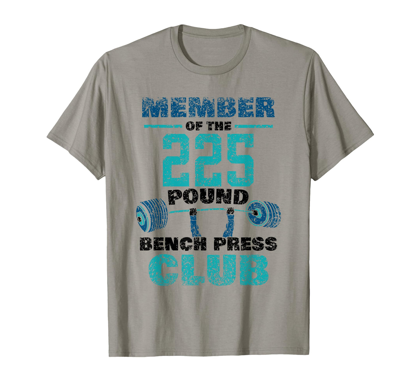 Member Of The 225 Pound Bench Press Club Strength Gym T-Shirt