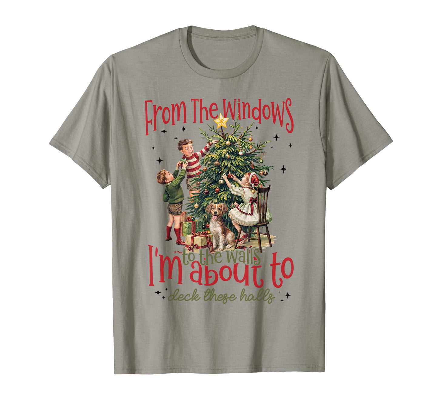 Vintage From The Windows To The Walls I'm About To Christmas T-Shirt