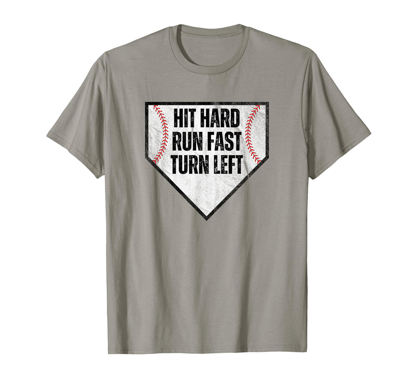 Hit Hard Run Fast Turn Left Baseball Design for Players T-Shirt