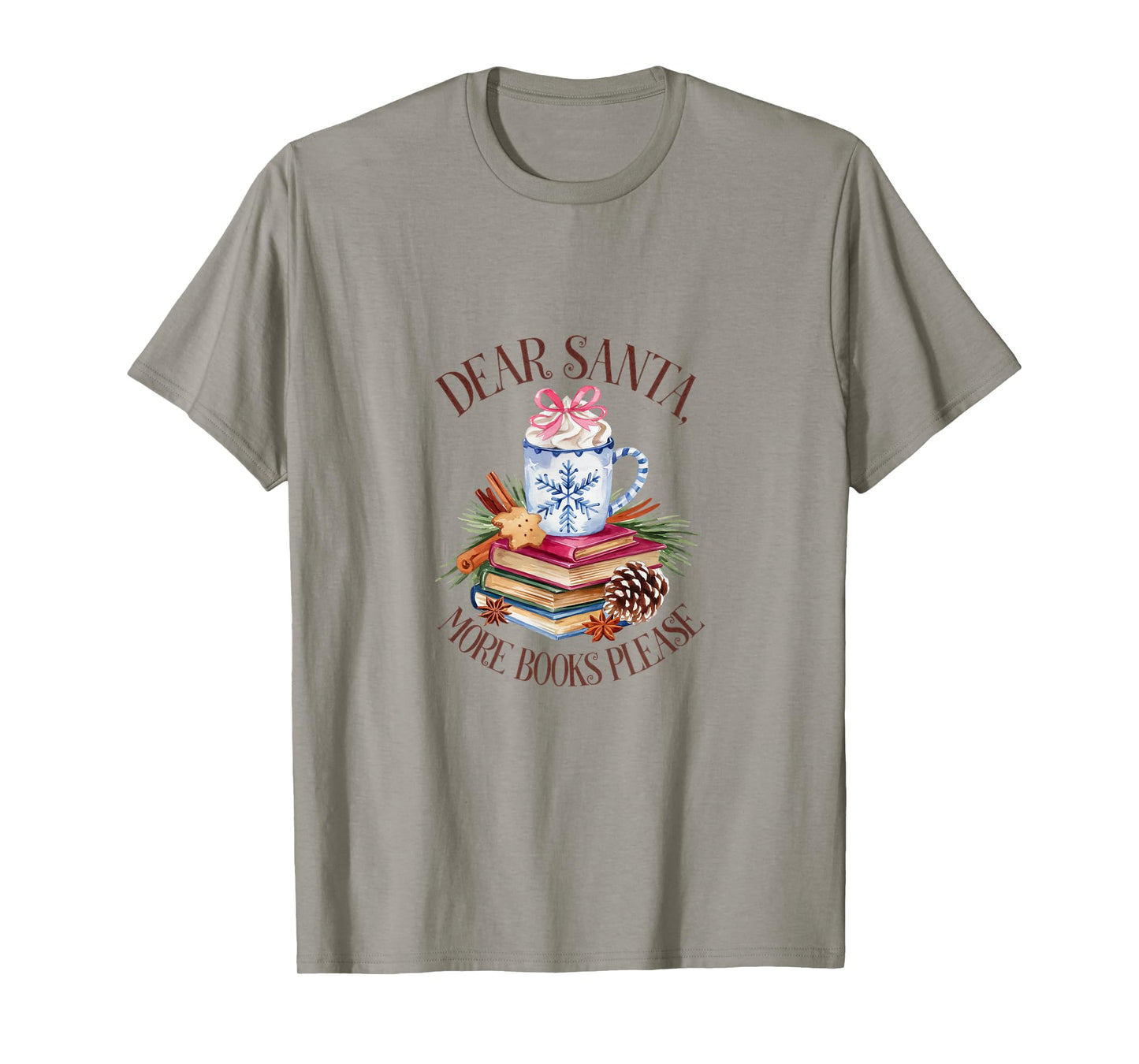 Quote That Says Dear Santa More Books Please T-Shirt