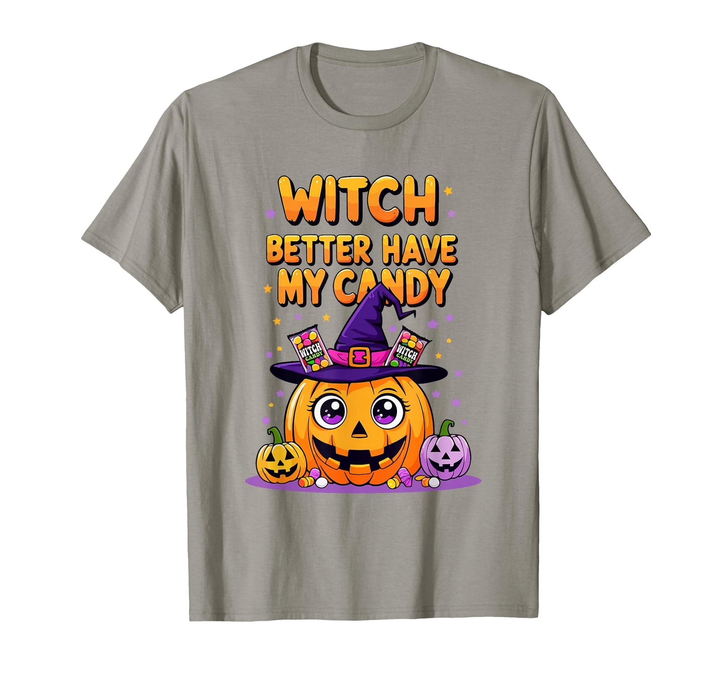Witch Better Have My Candy Halloween Cute Kawaii Pumpkin T-Shirt
