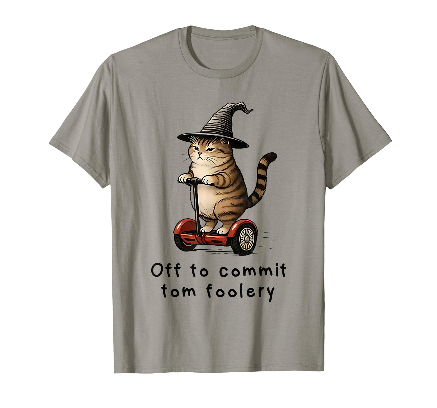 Whimsical Cat Wizard Cat Witches - Off to Commit Tom Foolery T-Shirt