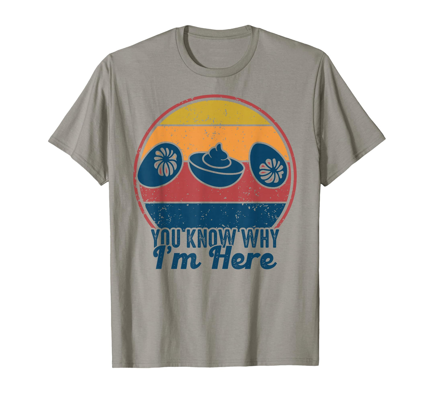 Retro Thanksgiving You Know Why I'm Here Deviled Egg Funny T-Shirt