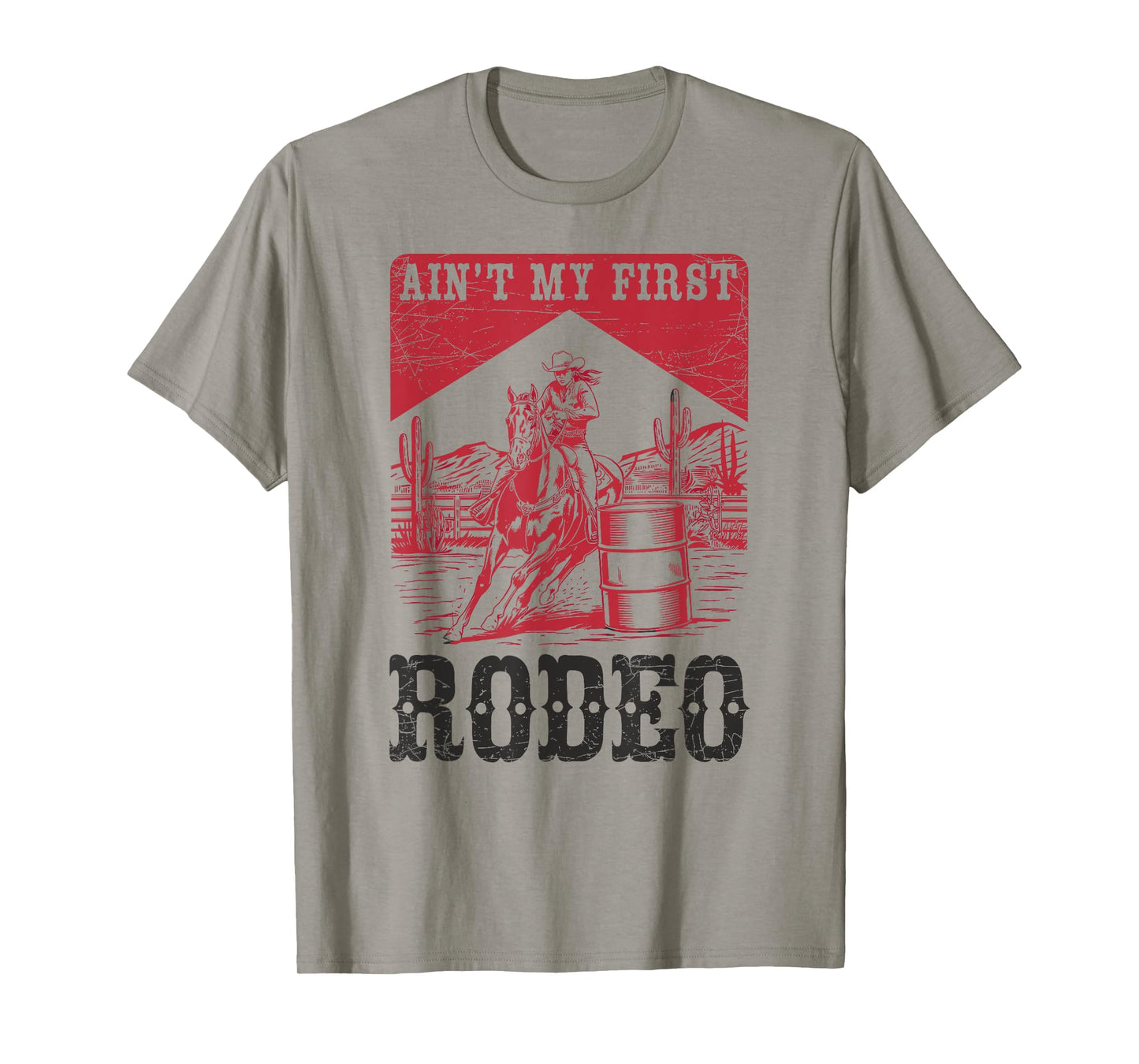 Aint My First Rodeo, Vintage Cowgirl Rodeo Barrel Racer T-Shirt