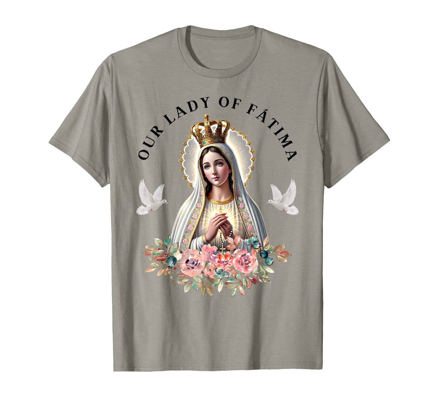 Our Lady of Fatima Mother Mary Saint Catholic for Women T-Shirt