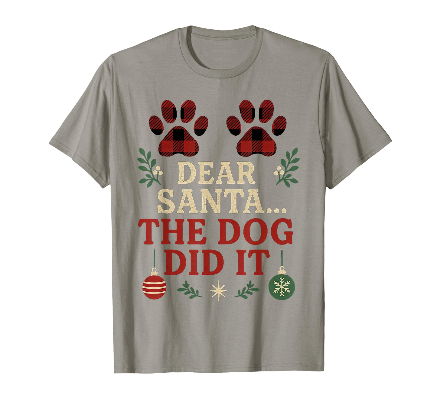 Dear Santa The Dog Did It Funny Christmas Humor T-Shirt