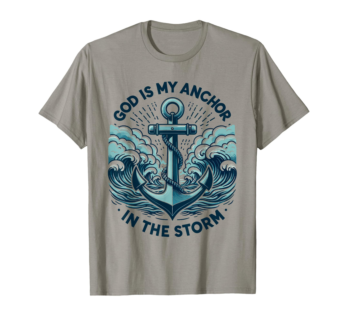 God is My Anchor in The Storm Christian Jesus Christ Bible T-Shirt