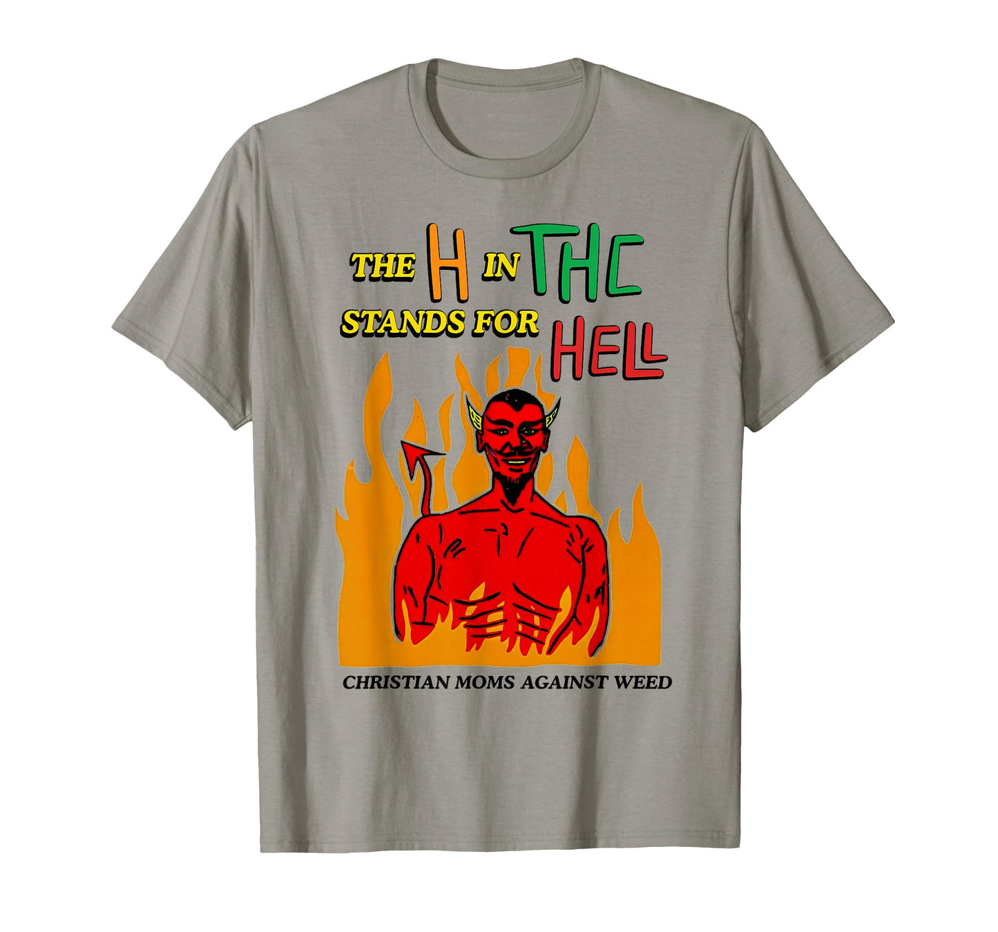 Best The H in The Stands for Hell Christian Moms Against Wee T-Shirt