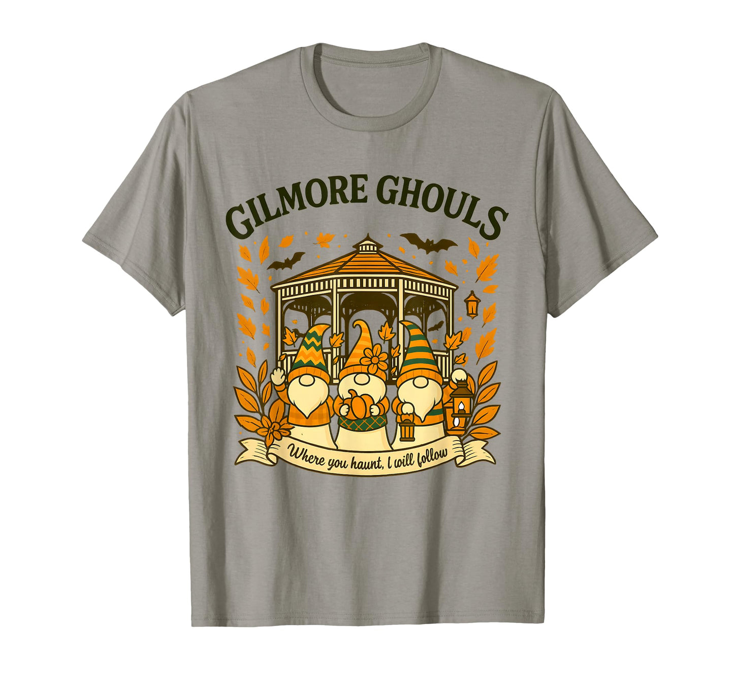 Gilmore Ghouls Where You Haunt I Will Follow Halloween Ghost T-Shirt