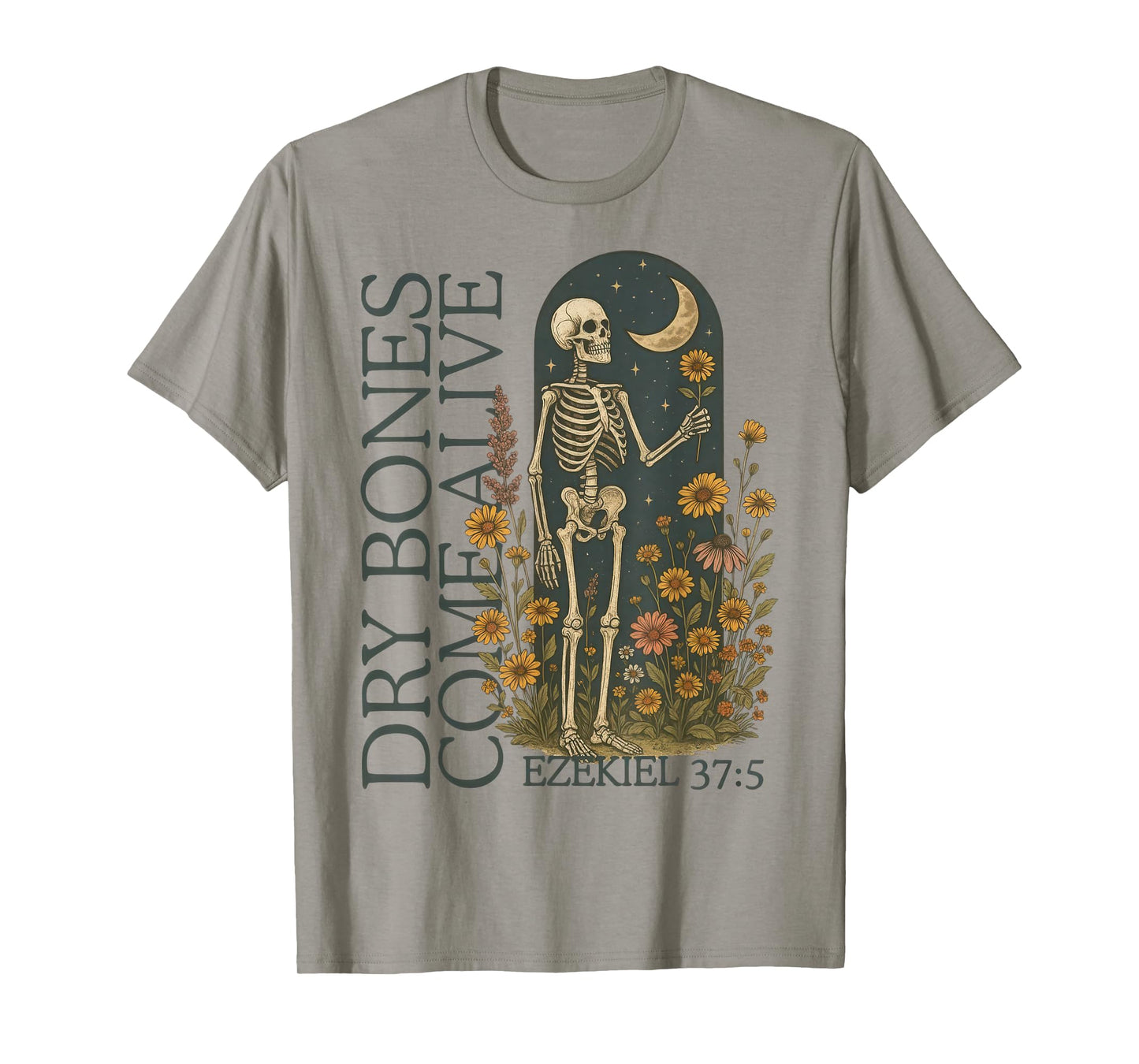 Funny Dry Bones Come Alive Ezekiel 37:5 Floral Skeleton T-Shirt