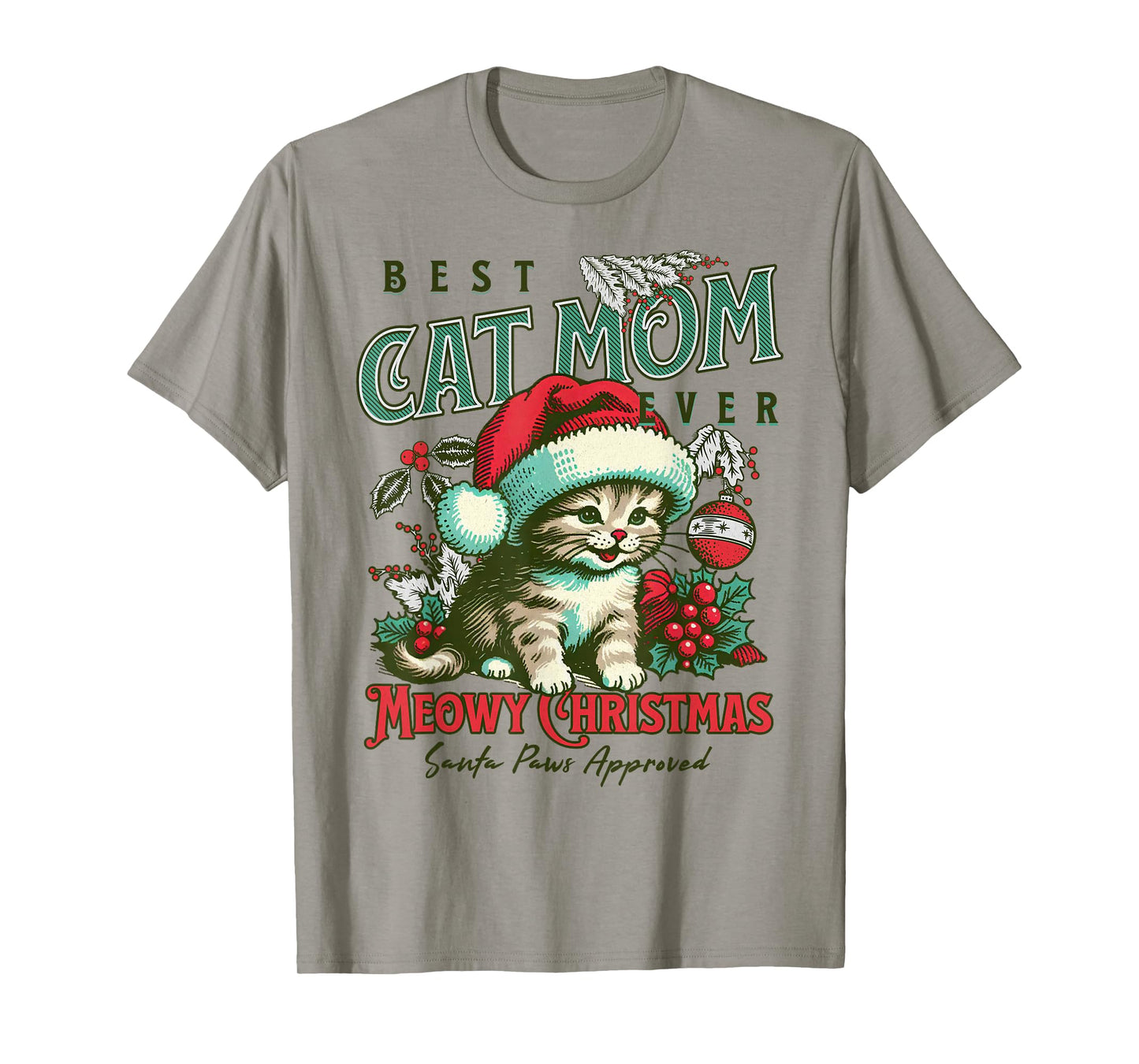 Best Cat Mom Ever Meowy Christmas Funny Holiday Cat Lover T-Shirt