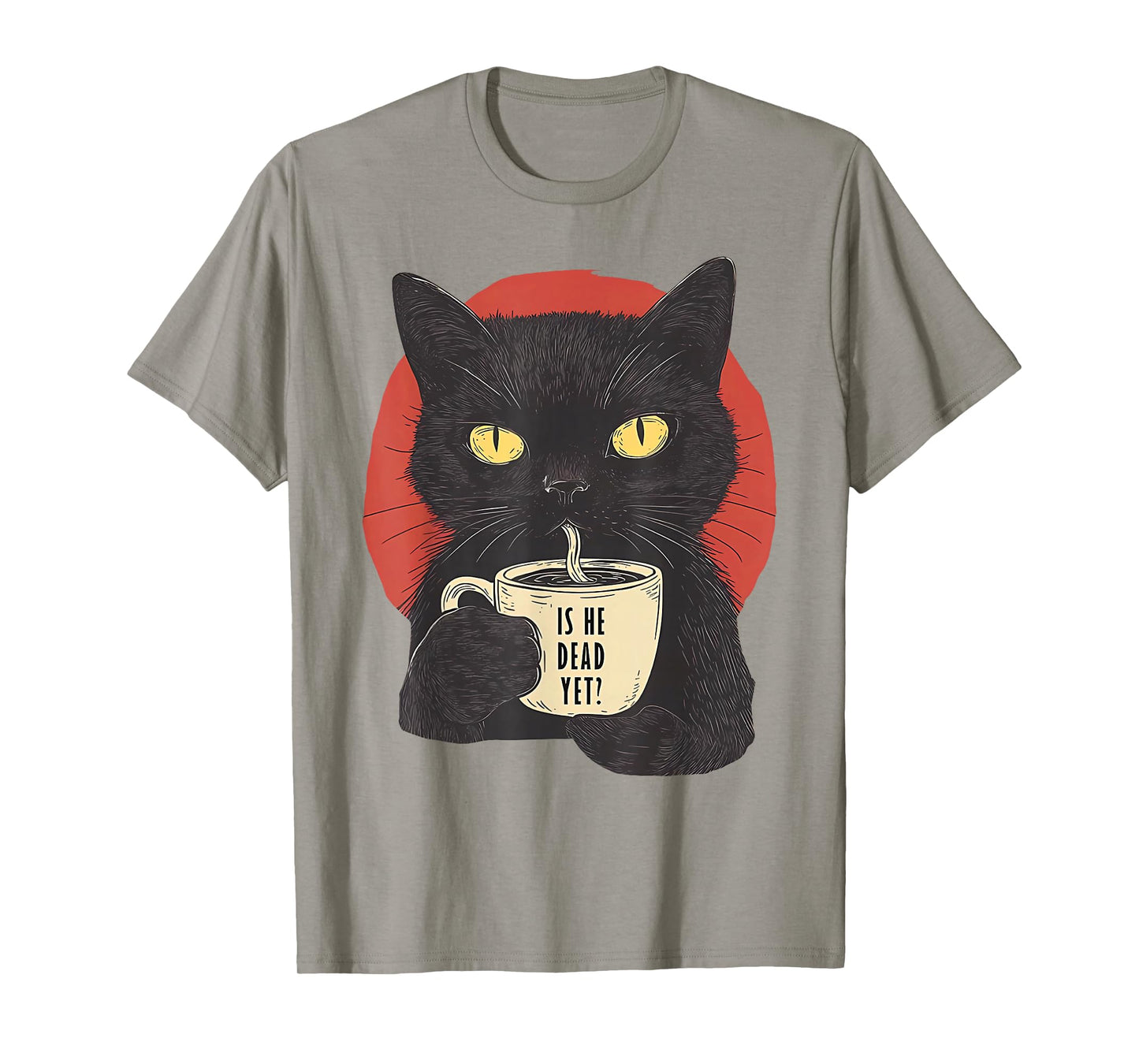Is He Vintage Dead Yet Funny Black Cat Humor T-Shirt
