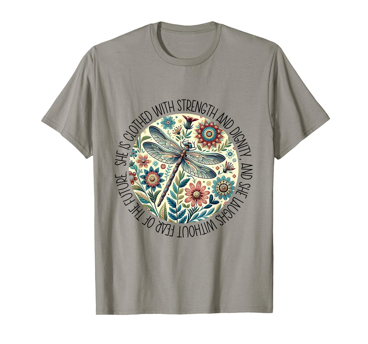 Dragonfly She Is Clothed With Strength & Dignity T-Shirt