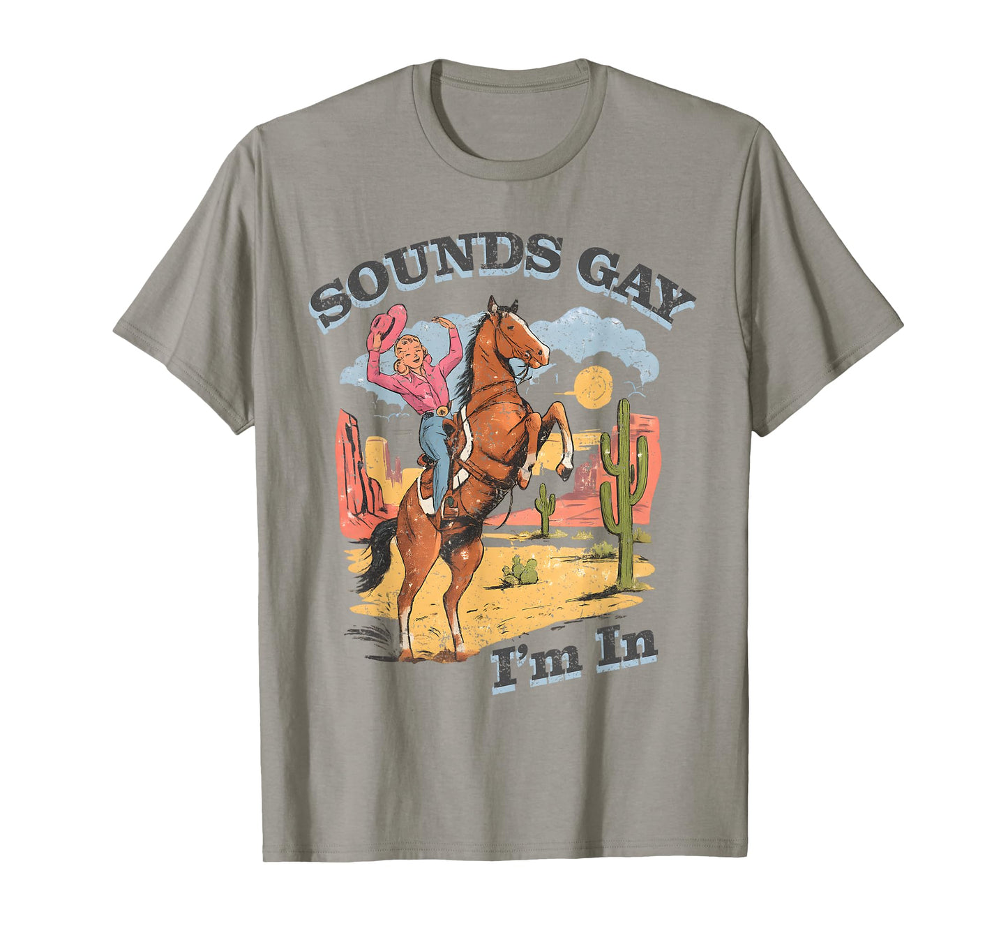 Vintage SOUNDS GAY I'm In Lesbian Cowgirl Pride LGBTQ T-Shirt
