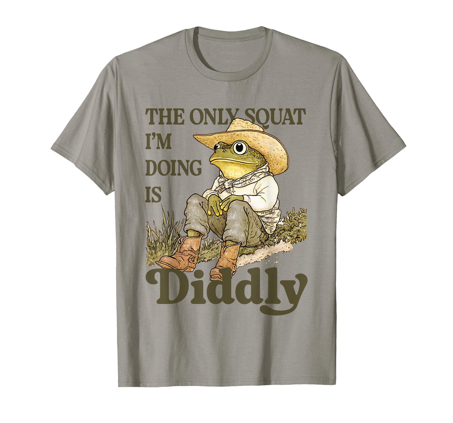Frog Toad Cowboy Western Only Squat I'm Doing Is Diddly T-Shirt