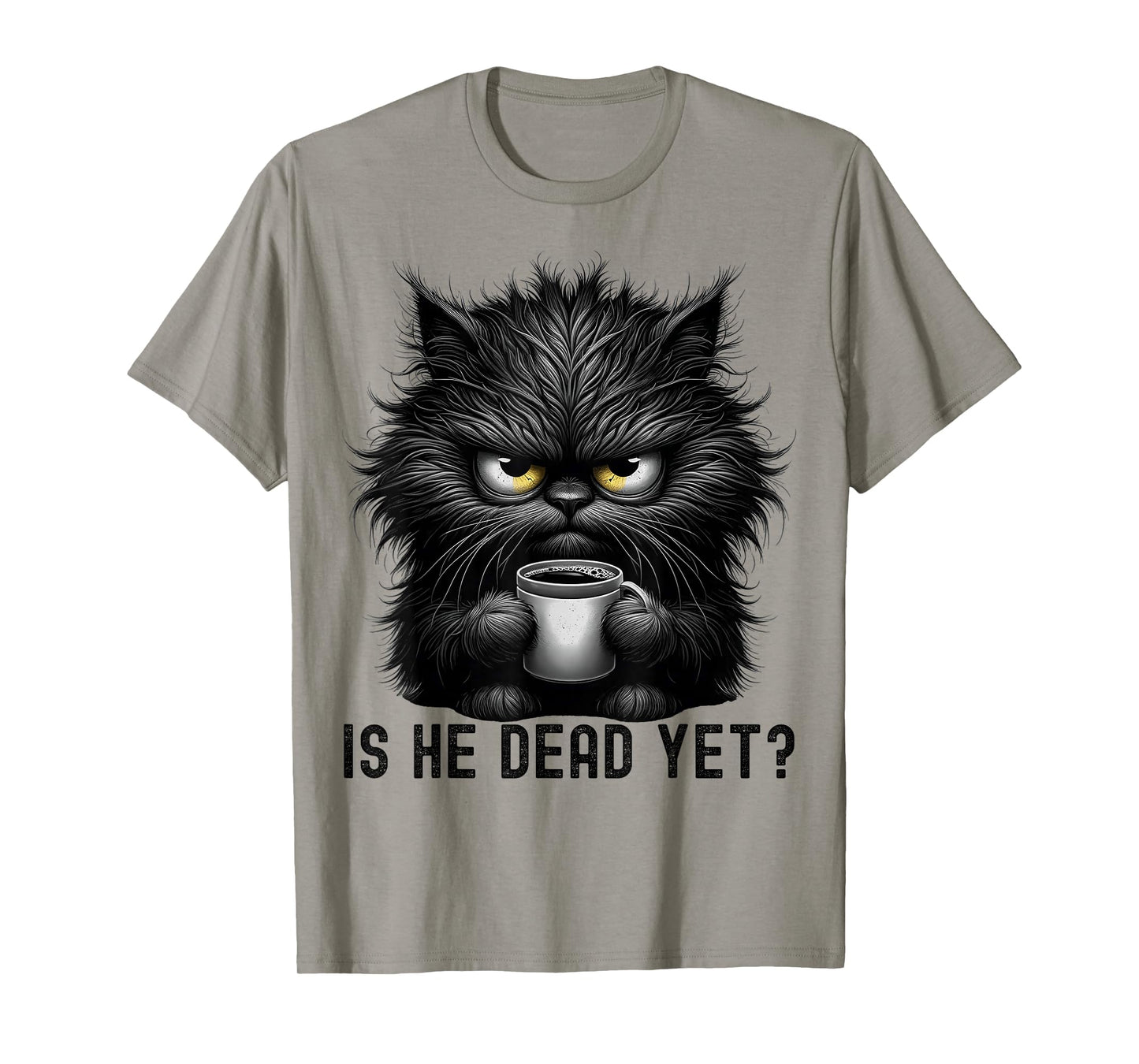 is He Vintage Dead Yet Dark Humor Funny Persian Cat Meme T-Shirt