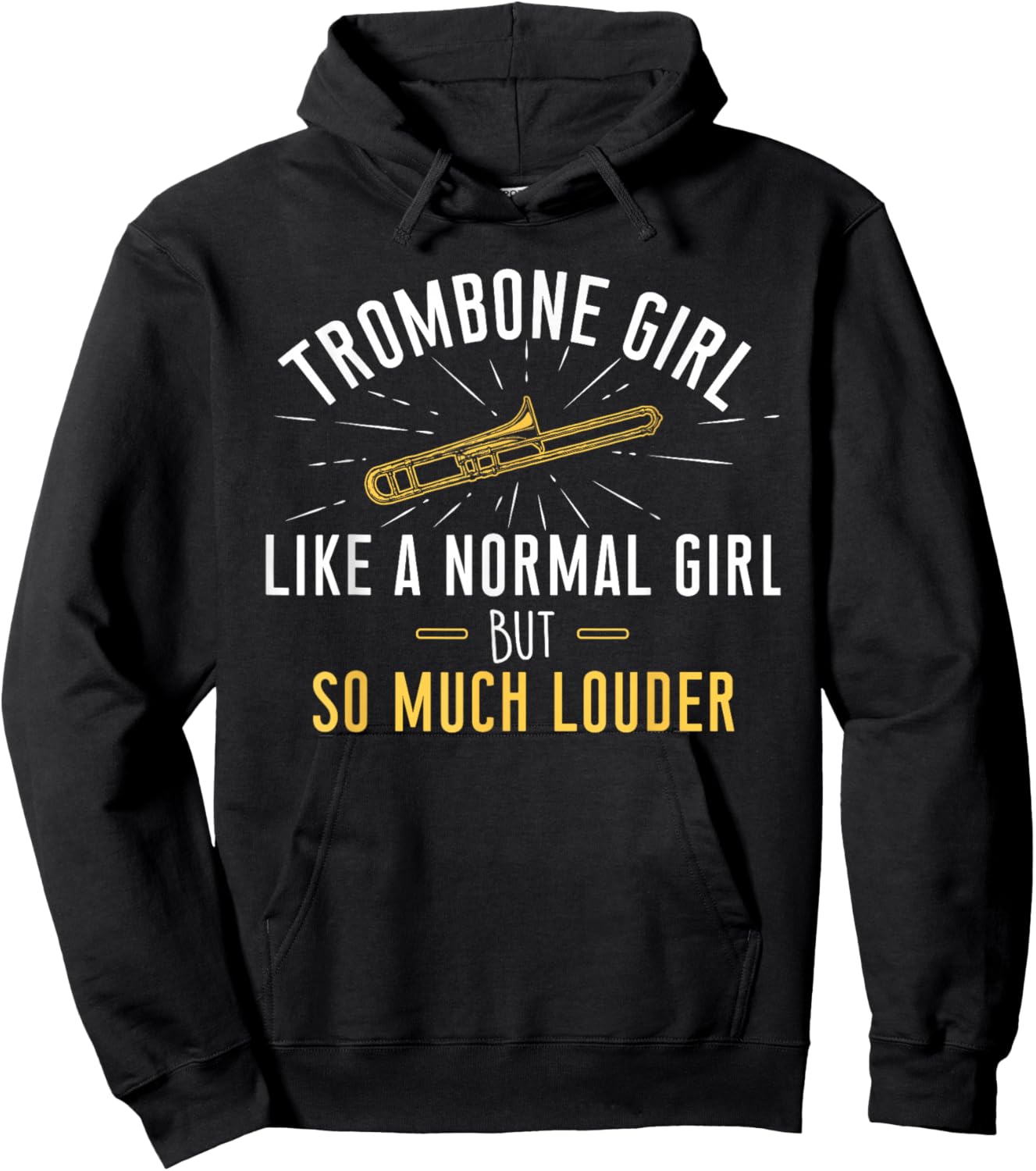 Trombone Girl Louder - Trombonist & Trombone Player Hoodie - Hoodie | Black