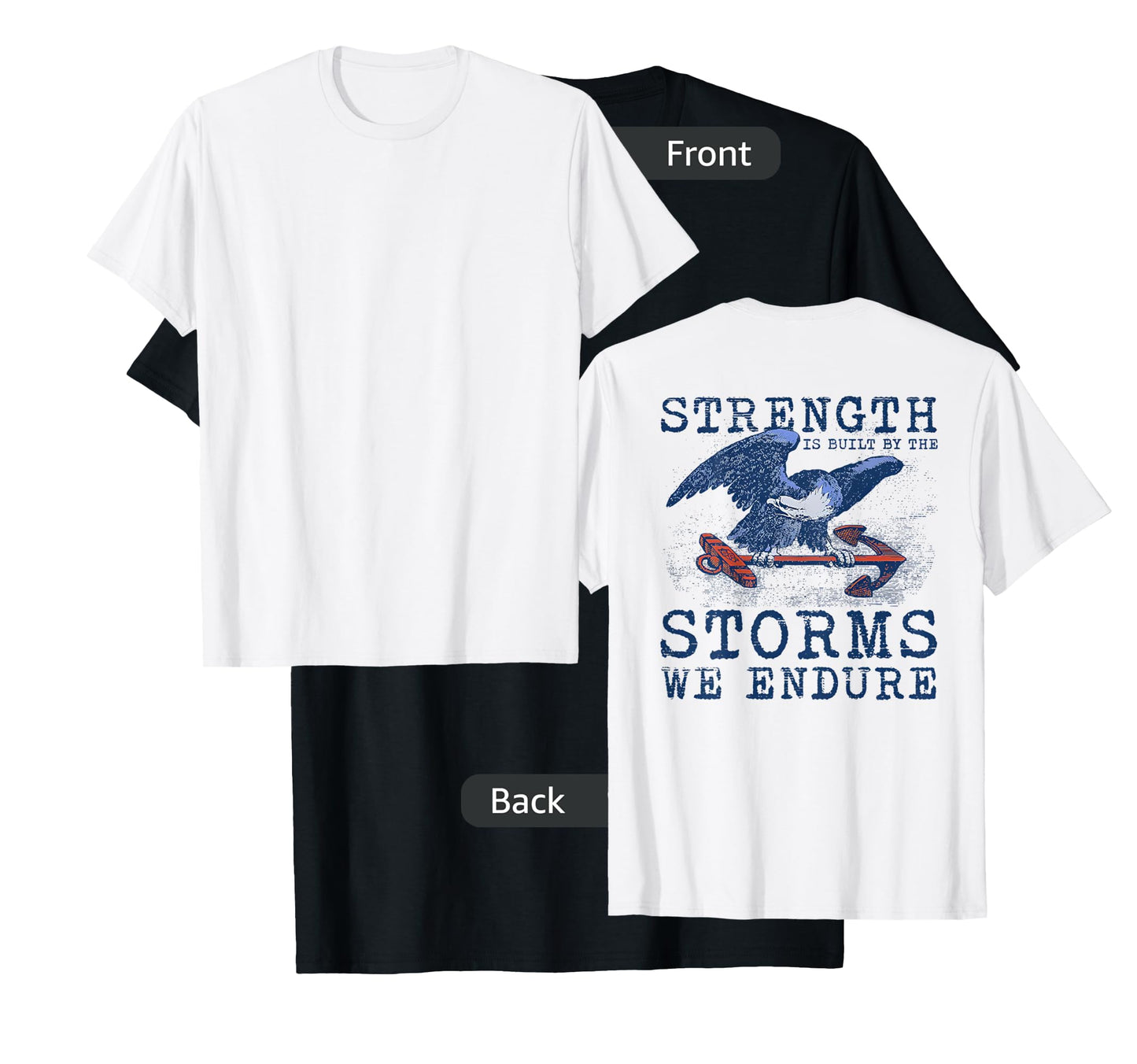 strength is built by the storms we endure T-Shirt