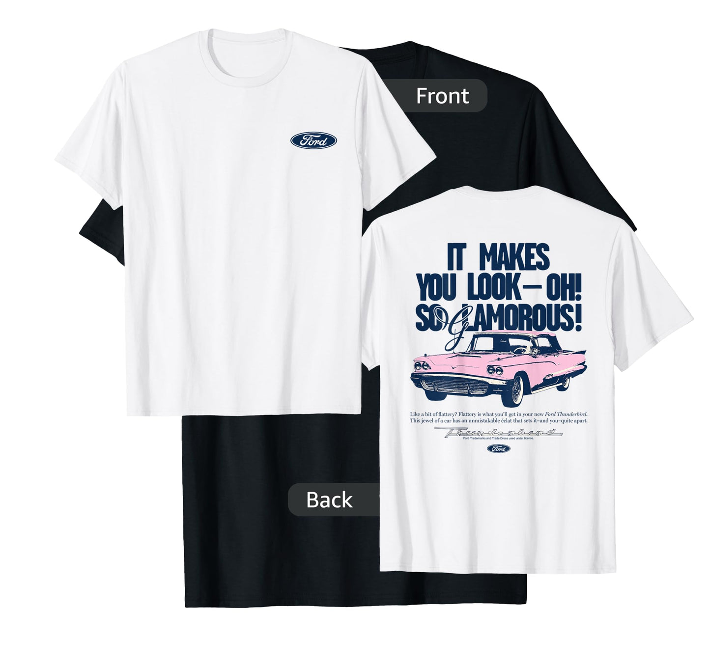 Ford - Thunderbird 1959 It Makes You Look Oh So Glamorous T-Shirt