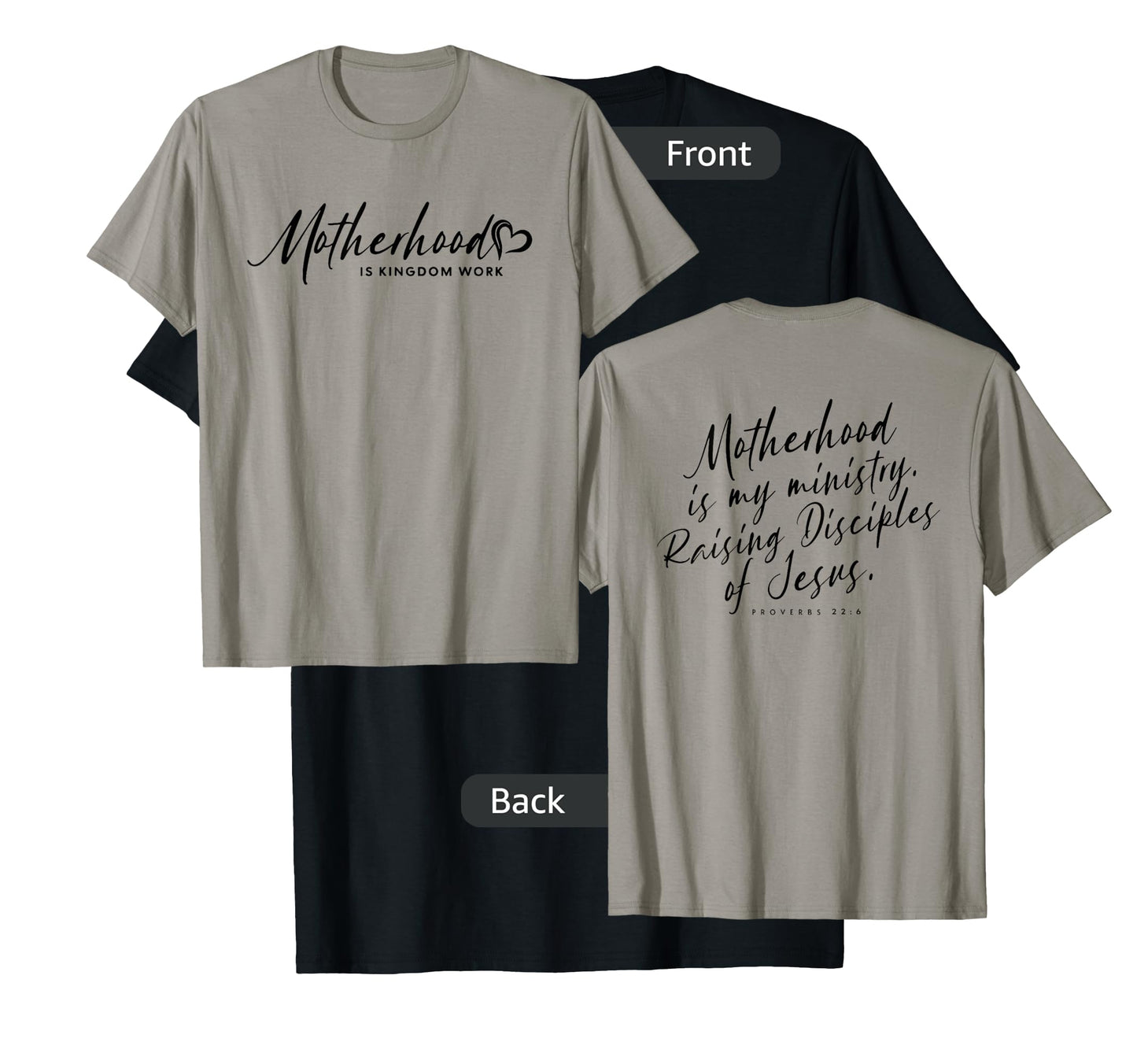 Motherhood Is Kingdom Work, Christian Mom - Front and Back T-Shirt