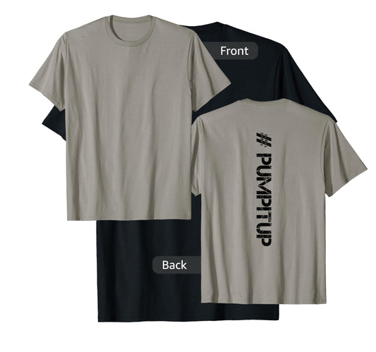 DISTRESSED Backprint Hashtag Gym PUMP IT UP T-Shirt Shirt