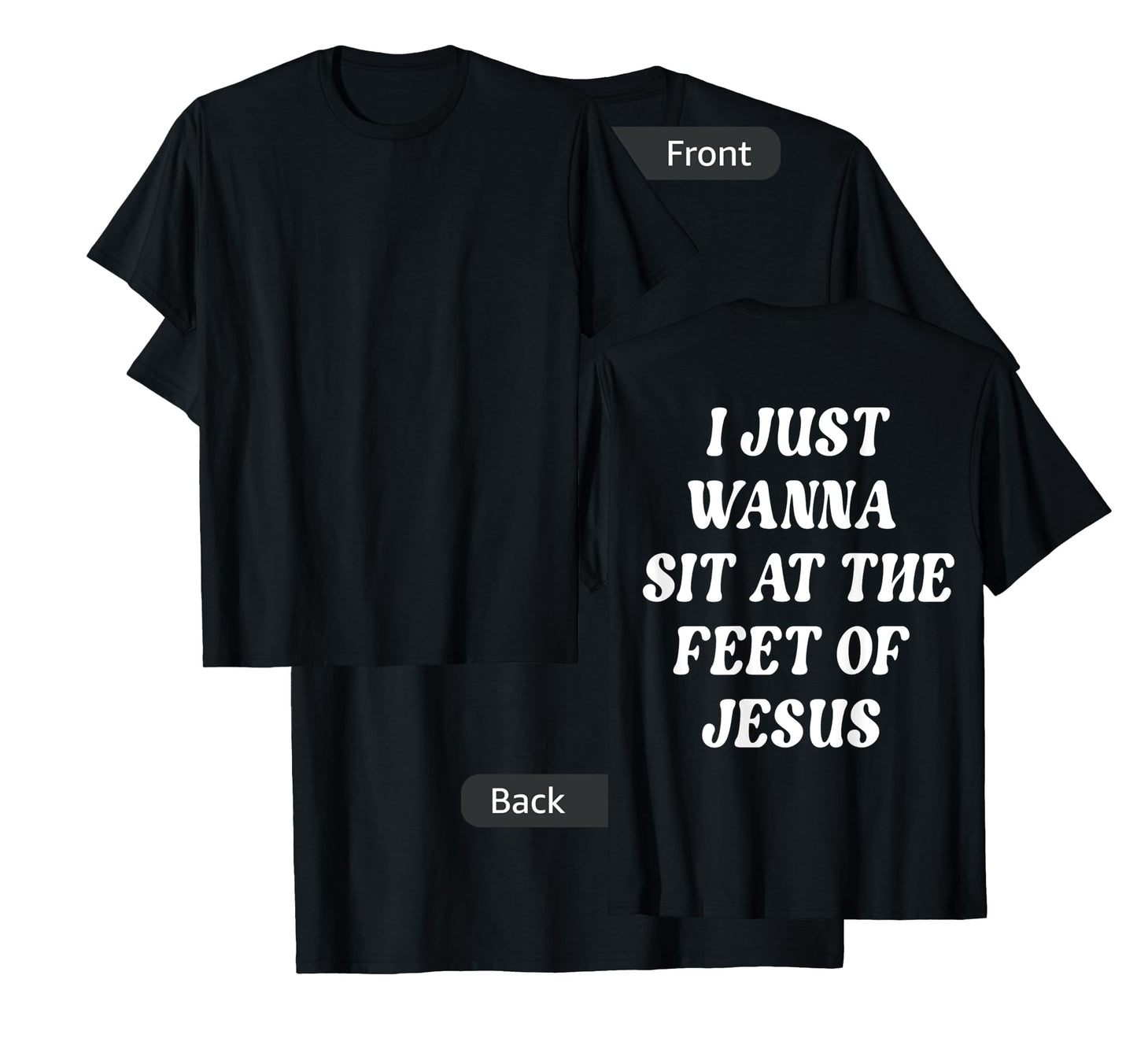 I Just Wanna Sit At The Feet Of Jesus Aesthetic Clothing T-Shirt