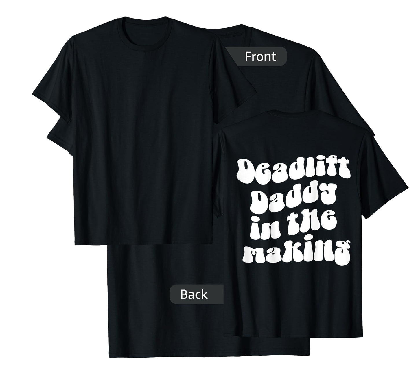 Deadlift Daddy in the Making Pump Cover Gym Rat Lifting T-Shirt