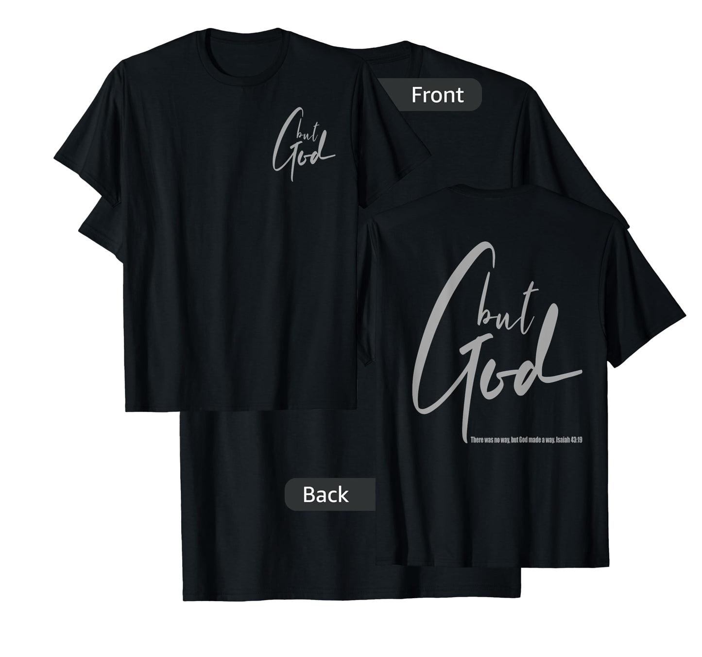 But God (Back/Front) Isaiah 43 19 Jesus Christian Faith T-Shirt