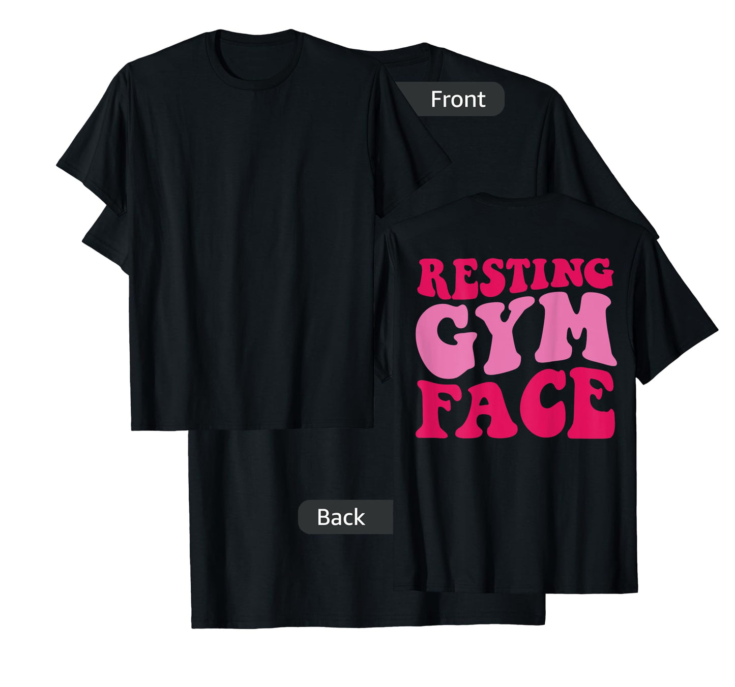 Resting Gym Face on back T-Shirt