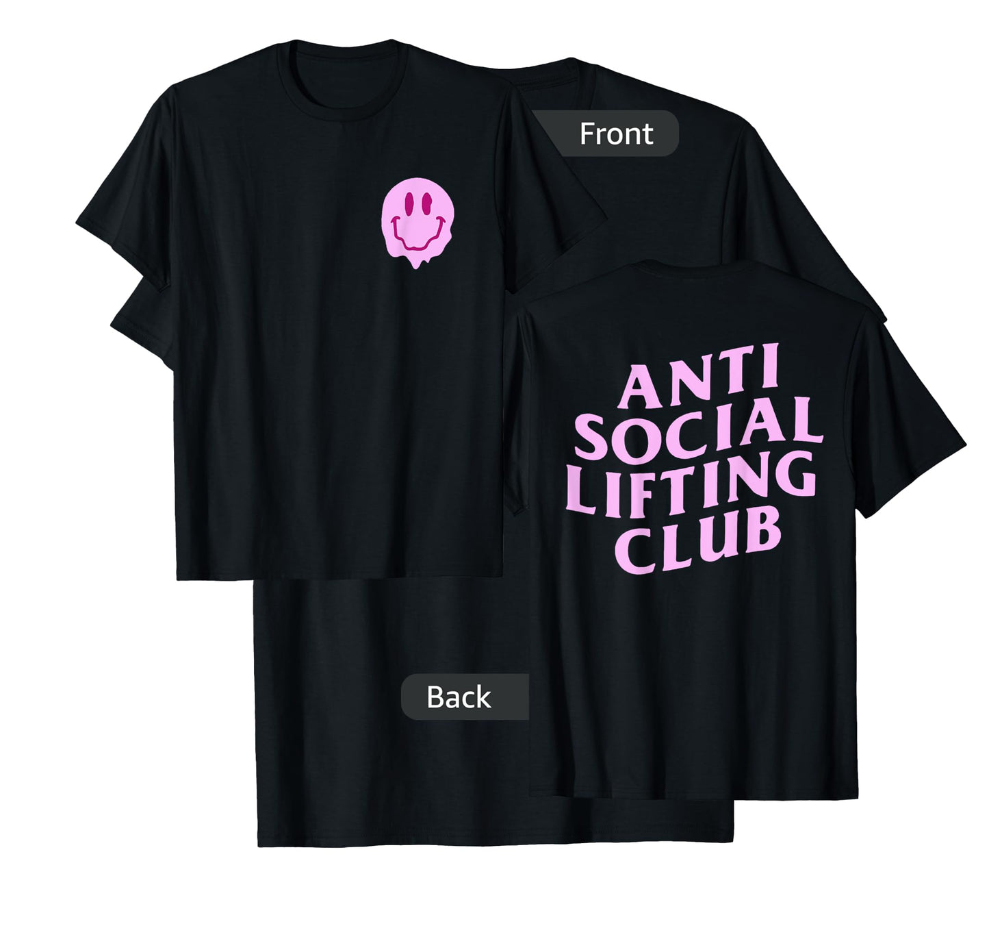 Anti Social Lifting Club - Front and Back T-Shirt