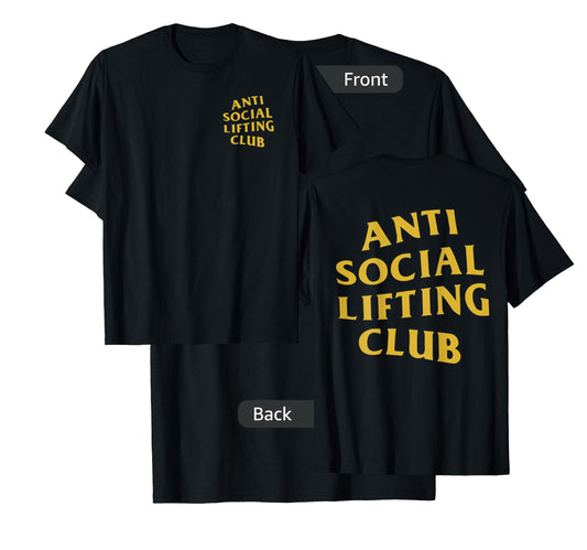 Anti Social Lifting Club: Gold (Front + Back) T-Shirt