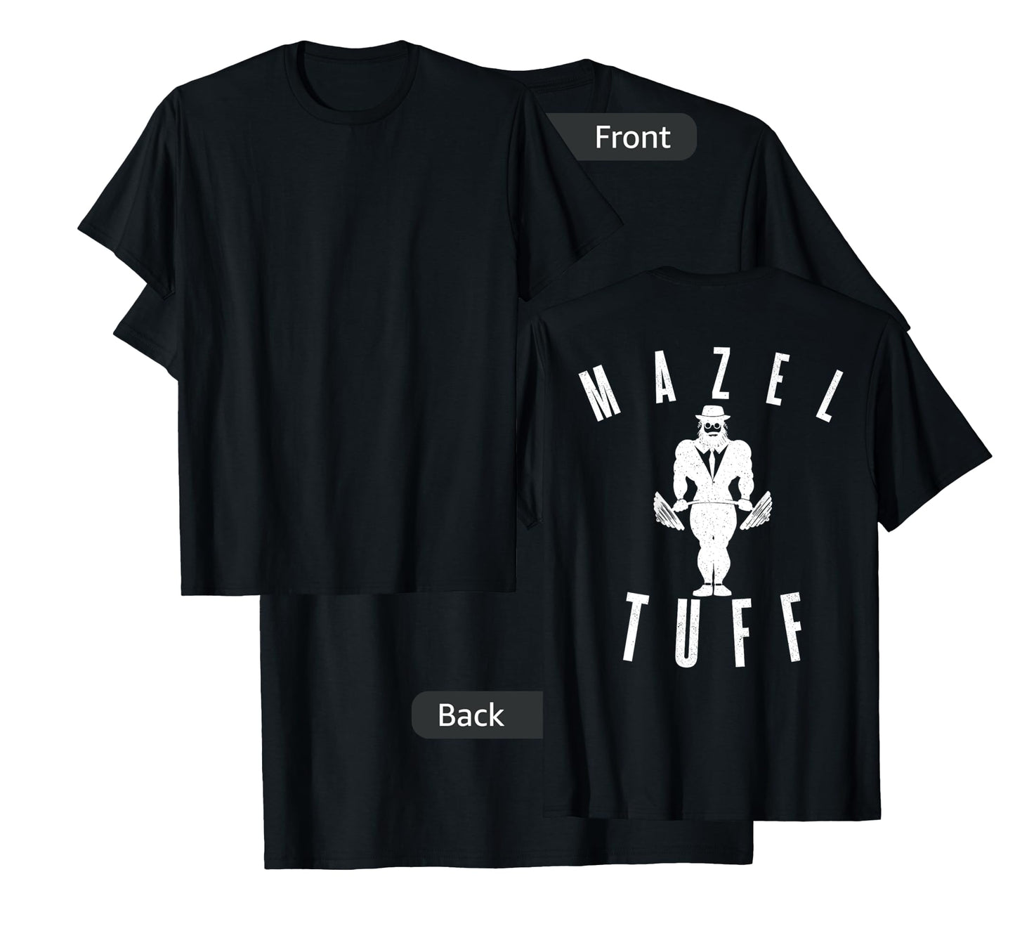MAZEL TUFF PUN Strong Gym Jew Weightlifting Rabbi BACKPRINT T-Shirt