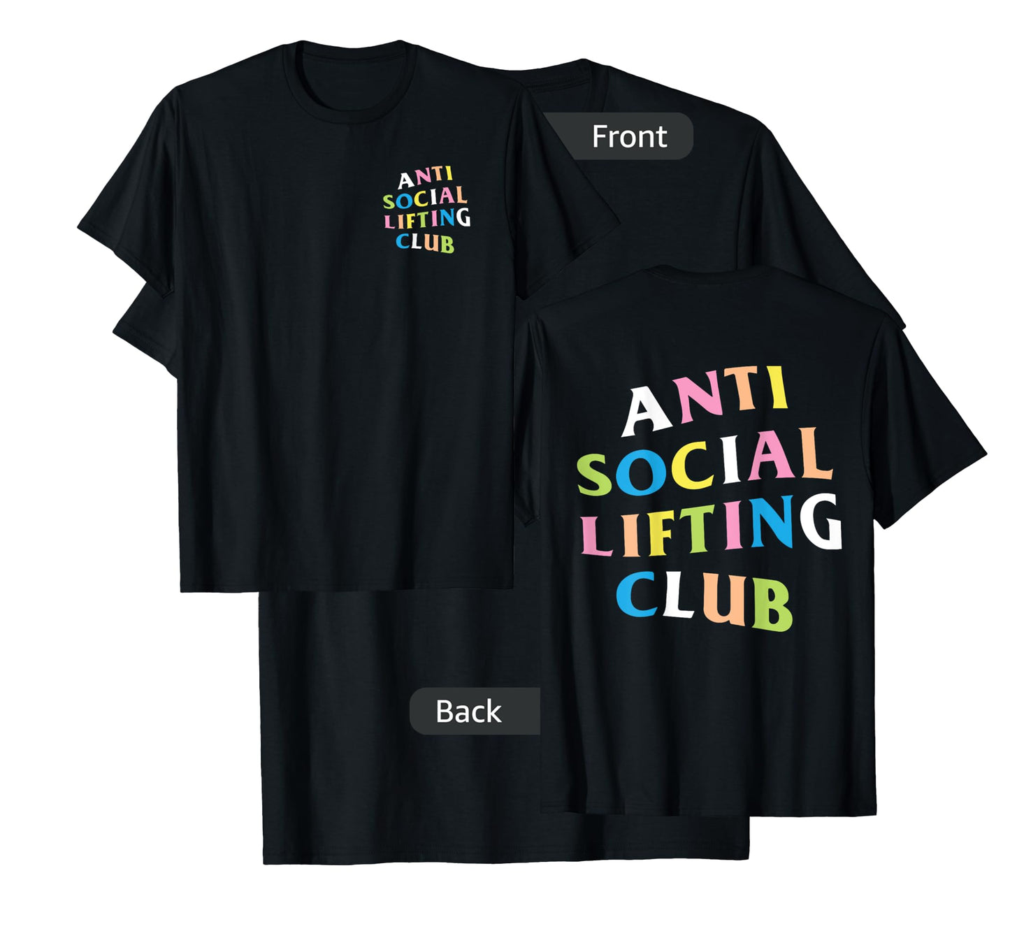 Anti Social Lifting Club: Rainbow Logo (Front + Back) T-Shirt