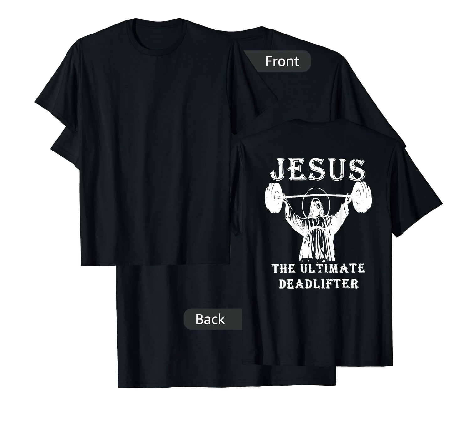 jesus the ultimate deadlifter T-Shirt